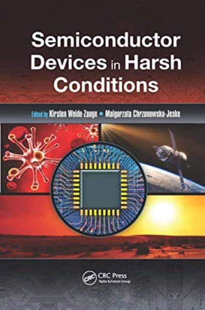 Book cover of: Semiconductor Devices in Harsh Conditions. By: Kirsten Weide-Zaage