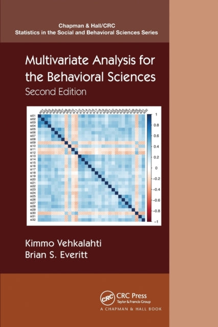 Book cover of: Multivariate Analysis for the Behavioral Sciences, Second Edition. By: Kimmo Vehkalahti