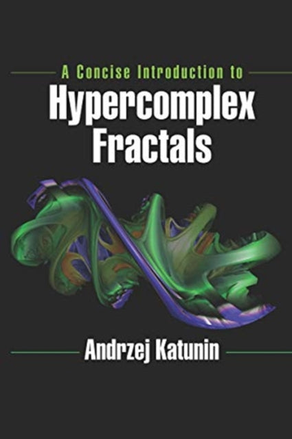 A Concise Introduction to Hypercomplex Fractals
