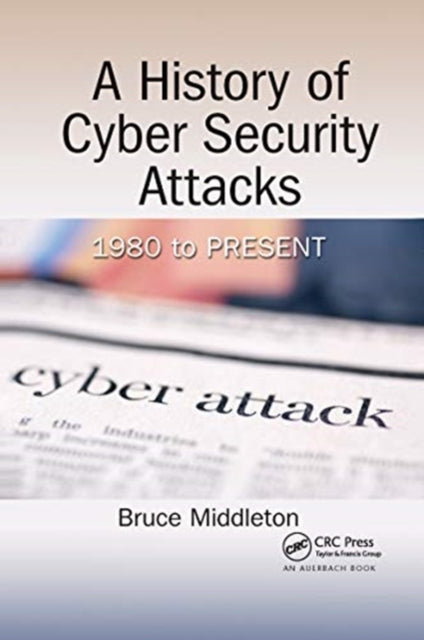 History of Cyber Security Attacks