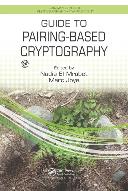 Book cover of: Guide to Pairing-Based Cryptography. By: Nadia El Mrabet