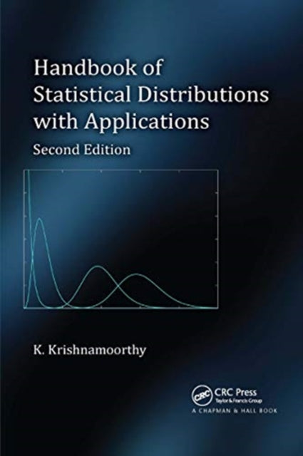 Book cover of: Handbook of Statistical Distributions with Applications. By: K. Krishnamoorthy