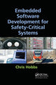 Book cover of: Embedded Software Development for Safety-Critical Systems. By: Chris Hobbs