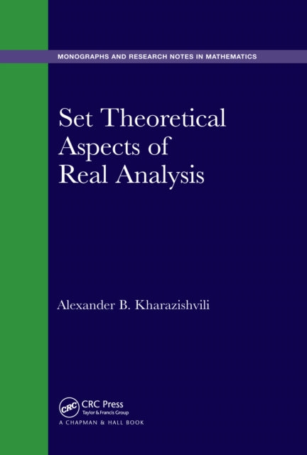 Book cover of: Set Theoretical Aspects of Real Analysis. By: A. B. Kharazishvili
