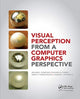 Book cover of: Visual Perception from a Computer Graphics Perspective. By: William B. Thompson