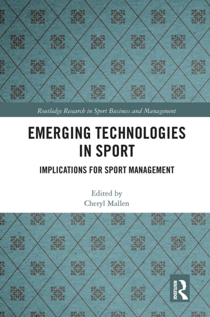 Book cover of: Emerging Technologies in Sport. By: Cheryl Mallen