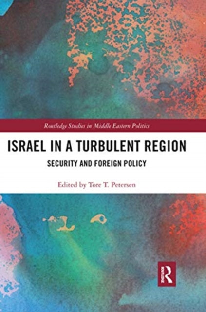Book cover of: Israel in a Turbulent Region. By: Tore T. Petersen
