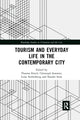 Book cover of: Tourism and Everyday Life in the Contemporary City. By: Thomas Frisch
