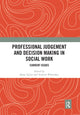 Book cover of: Professional Judgement and Decision Making in Social Work. By: Brian J. Taylor