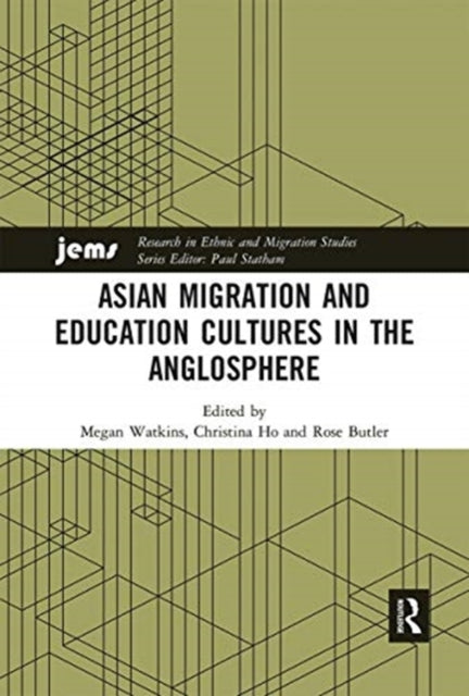 Asian Migration and Education Cultures in the Anglosphere