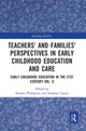 Book cover of: Teachers' and Families' Perspectives in Early Childhood Education and Care. By: Sivanes Phillipson