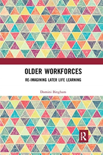 Book cover of: Older Workforces. By: Domini Bingham