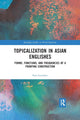 Book cover of: Topicalization in Asian Englishes. By: Sven Leuckert