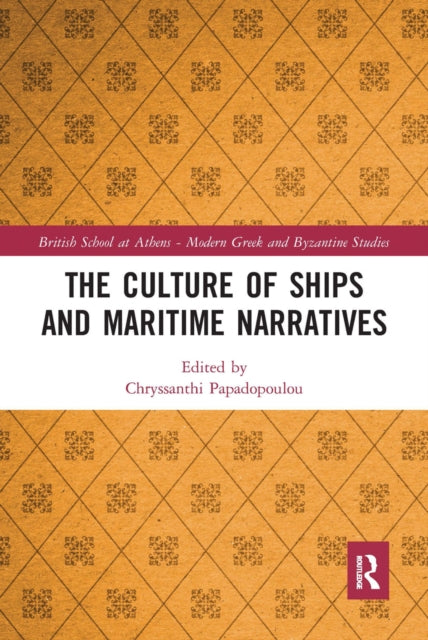 Book cover of: Culture of Ships and Maritime Narratives. By: Chryssanthi Papadopoulou