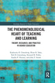 Book cover of: Phenomenological Heart of Teaching and Learning. By: Katherine H. Greenberg