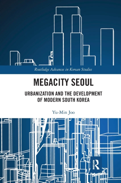 Book cover of: Megacity Seoul. By: Yu Min Joo