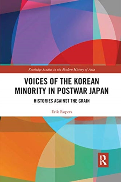 Book cover of: Voices of the Korean Minority in Postwar Japan. By: Erik Ropers