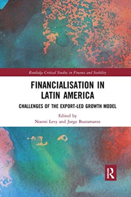 Book cover of: Financialisation in Latin America. By: Noemí Levy Orlik