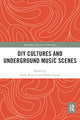 Book cover of: DIY Cultures and Underground Music Scenes. By: Andy Bennett