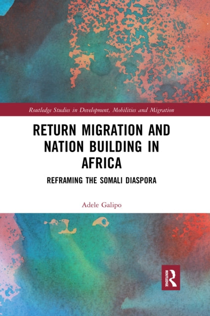 Book cover of: Return Migration and Nation Building in Africa. By: Adele Galipo