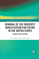 Book cover of: Removal of the Property Qualification for Voting in the United States. By: Justin Moeller