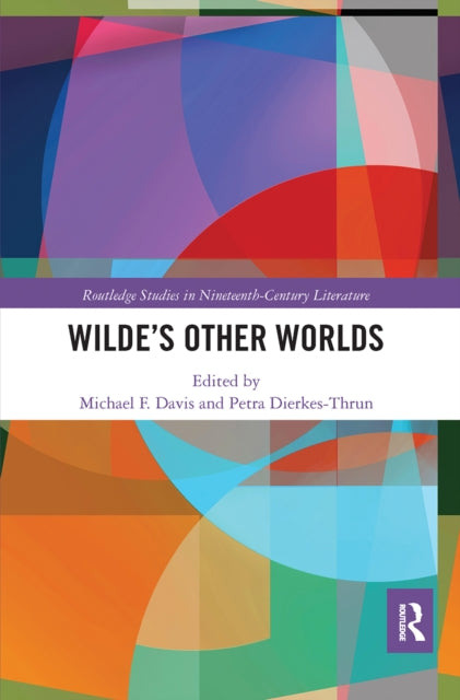 Book cover of: Wilde’s Other Worlds. By: Michael F. Davis