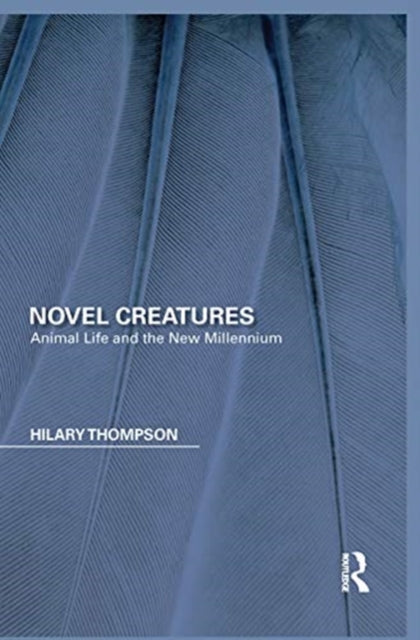 Book cover of: Novel Creatures. By: Hilary Thompson