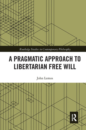Pragmatic Approach to Libertarian Free Will
