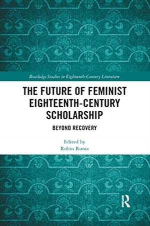 Future of Feminist Eighteenth-Century Scholarship