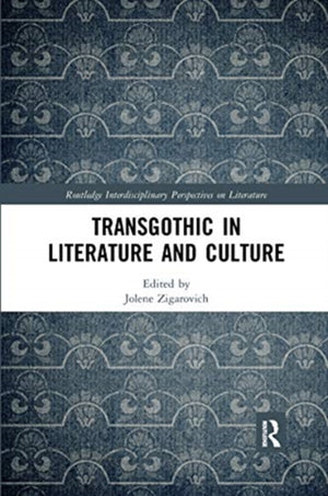TransGothic in Literature and Culture