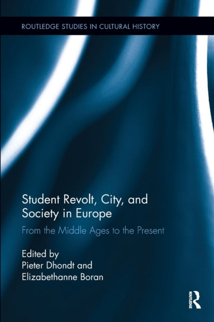 Book cover of: Student Revolt, City, and Society in Europe. By: Pieter Dhondt