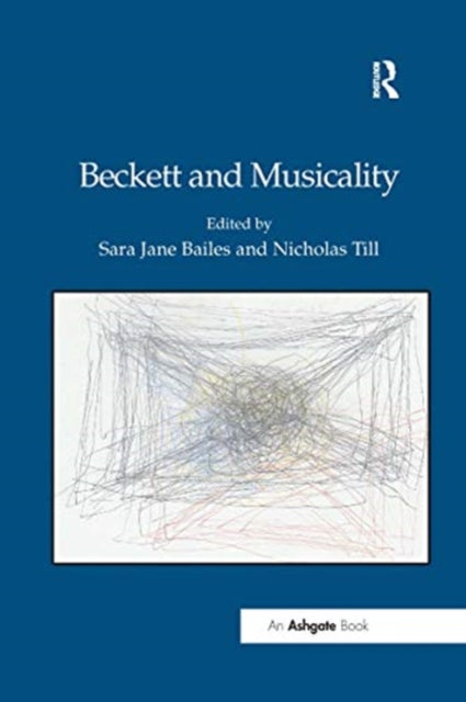 Book cover of: Beckett and Musicality. By: Sara Jane Bailes