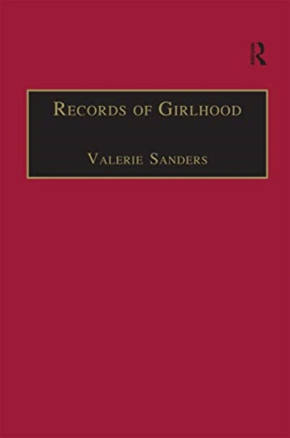 Book cover of: Records of Girlhood. By: Valerie Sanders