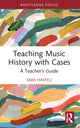 Book cover of: Teaching Music History with Cases. By: Sara Haefeli