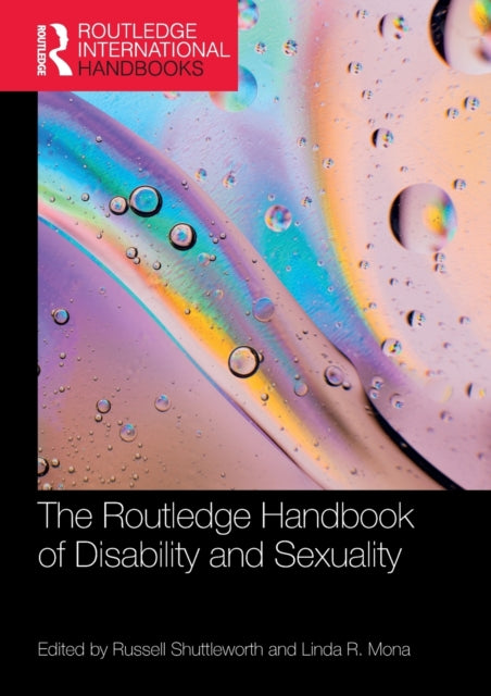 Book cover of: Routledge Handbook of Disability and Sexuality. By: Russell Shuttleworth