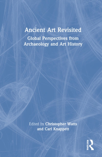 Book cover of: Ancient Art Revisited. By: Christopher Watts