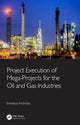 Book cover of: Project Execution of Mega-Projects for the Oil and Gas Industries. By: Soosaiya Anthreas