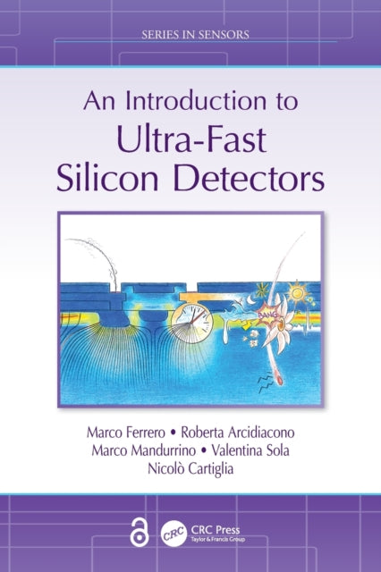 Book cover of: Introduction to Ultra-Fast Silicon Detectors. By: Marco Ferrero