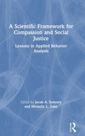A Scientific Framework for Compassion and Social Justice