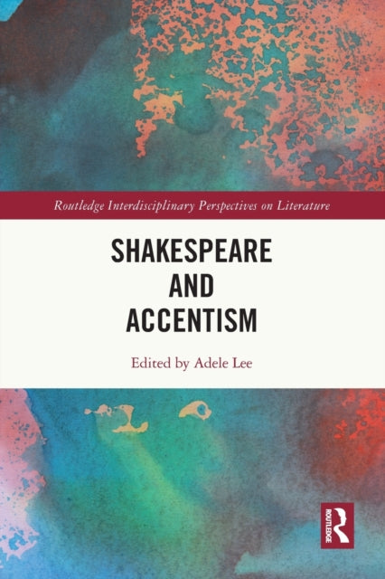 Book cover of: Shakespeare and Accentism. By: Adele Lee