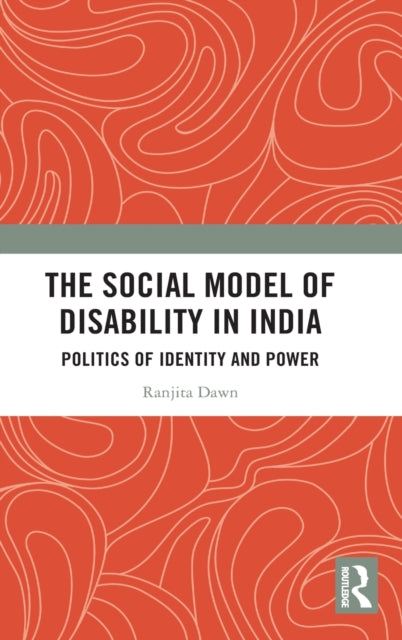 Book cover of: Social Model of Disability in India. By: Ranjita Dawn