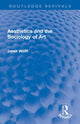 Book cover of: Aesthetics and the Sociology of Art. By: Janet Wolff