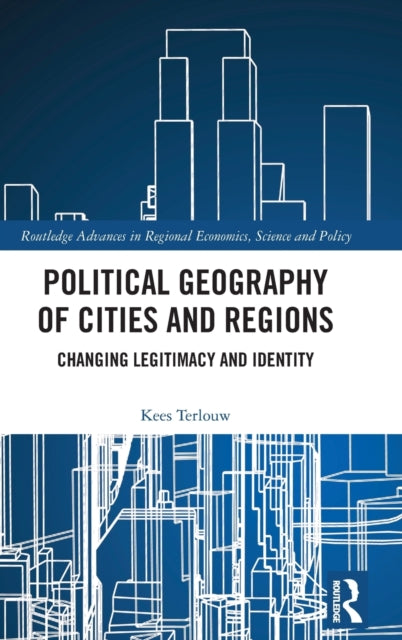 Book cover of: Political Geography of Cities and Regions. By: Kees Terlouw