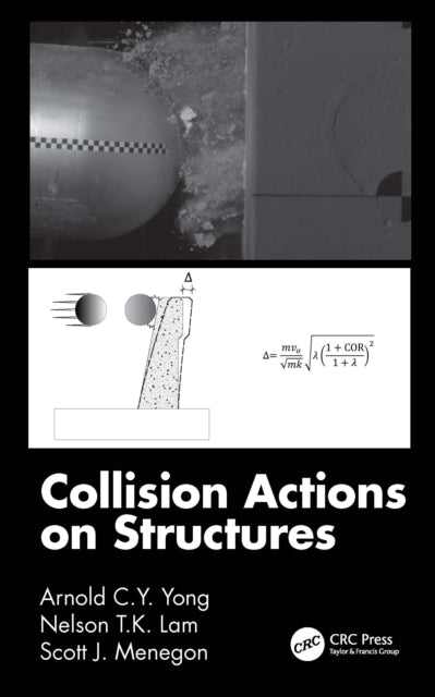 Book cover of: Collision Actions on Structures. By: Arnold C. Y. Yong