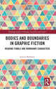 Book cover of: Bodies and Boundaries in Graphic Fiction. By: Jessica Baldanzi