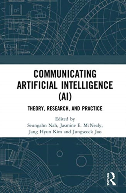 Book cover of: Communicating Artificial Intelligence (AI). By: Seungahn Nah