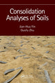 Book cover of: Consolidation Analyses of Soils. By: Jian-Hua Yin