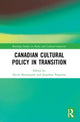Book cover of: Canadian Cultural Policy in Transition. By: Devin Beauregard