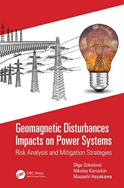 Book cover of: Geomagnetic Disturbances Impacts on Power Systems. By: Olga Sokolova