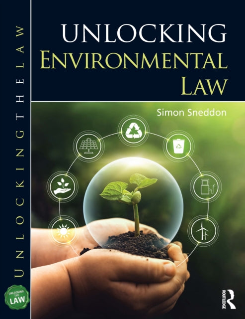 Book cover of: Unlocking Environmental Law. By: Simon Sneddon